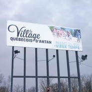 Village Québécois d’Antan – Bannière d’autoroute